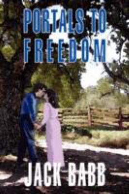 Portals to Freedom 143436495X Book Cover
