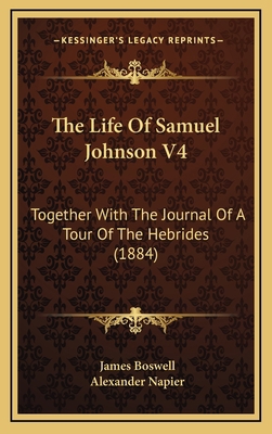 The Life Of Samuel Johnson V4: Together With Th... 1166673863 Book Cover