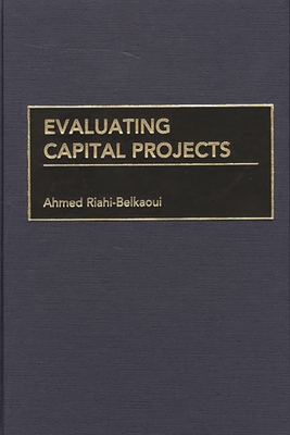 Evaluating Capital Projects 1567203574 Book Cover