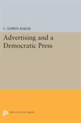Advertising and a Democratic Press 0691604932 Book Cover