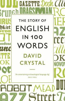 The Story of English in 100 Words 1846684285 Book Cover