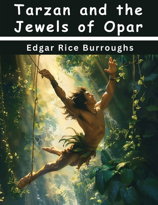 Tarzan and the Jewels of Opar 1836576471 Book Cover