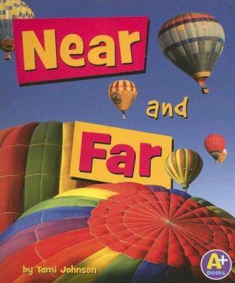 Near and Far (A+ Books: Where Words) 0736878548 Book Cover