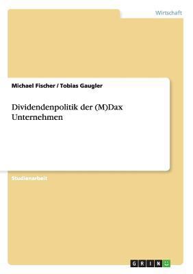 Dividendenpolitik der (M)Dax Unternehmen [German] 3656068569 Book Cover