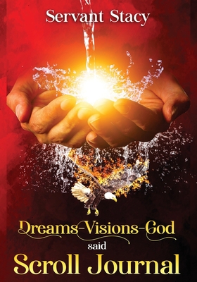 Dreams - Visions - God Said: Scroll- Journal 1952312531 Book Cover