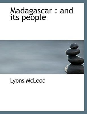 Madagascar: And Its People 1117915190 Book Cover