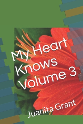 My Heart Knows Volume III Sequel to Volume II B095WT953Z Book Cover