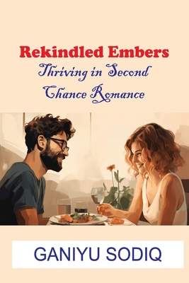 Rekindled Embers: Thriving in Second Chance Rom... B0D1TLW5PG Book Cover