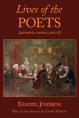 Lives of the Poets (Addison, Savage, Swift) 1604500913 Book Cover