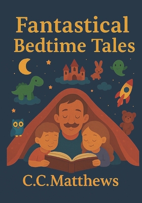 Fantastical Bedtime Tales B0G2SHNBH1 Book Cover