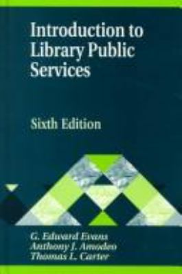 Introduction to Library Public Services (Librar... 1563086328 Book Cover