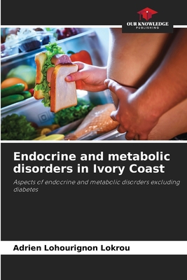 Endocrine and metabolic disorders in Ivory Coast 6209298834 Book Cover