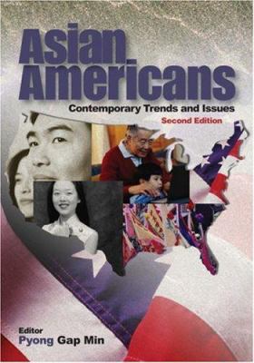 Asian Americans: Contemporary Trends and Issues 1412905567 Book Cover