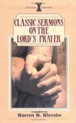 Classic Sermons/Lord's Prayer 0825440866 Book Cover