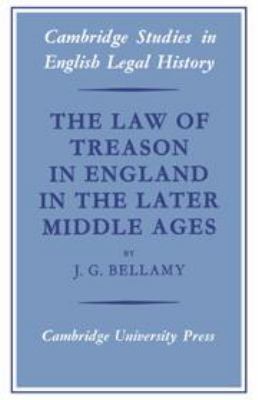 The Law of Treason in England in the Later Midd... 052107830X Book Cover