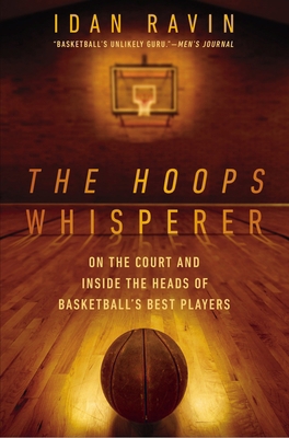 The Hoops Whisperer: On the Court and Inside th... 1592409377 Book Cover