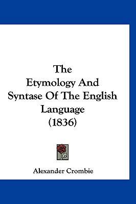 The Etymology And Syntase Of The English Langua... 1120827450 Book Cover
