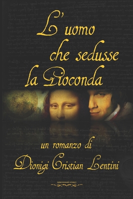 L'uomo che sedusse la Gioconda [Italian] 1082881244 Book Cover
