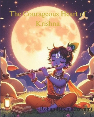 The Courageous Heart of Krishna B0F338L13B Book Cover