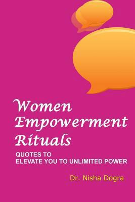 Woman Empowerment Rituals: Ouotes To Empower Women 1544236727 Book Cover