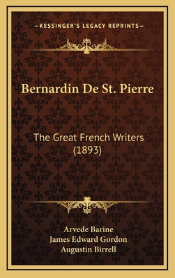 Bernardin de St. Pierre: The Great French Write... 1164279750 Book Cover