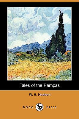Tales of the Pampas (Dodo Press) 1409931048 Book Cover