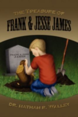 The Treasure of Frank & Jesse James 1425111084 Book Cover