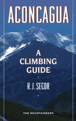 Aconcagua: A Climbing Guide 0898864062 Book Cover