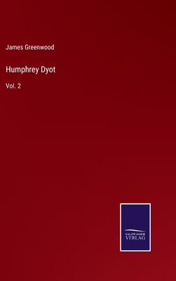 Humphrey Dyot: Vol. 2 3752564156 Book Cover