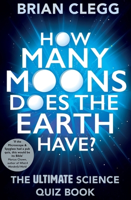 How Many Moons Does the Earth Have?: The Ultima... 1848319282 Book Cover