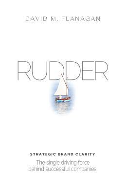 Rudder: Strategic Brand Clarity 057848904X Book Cover