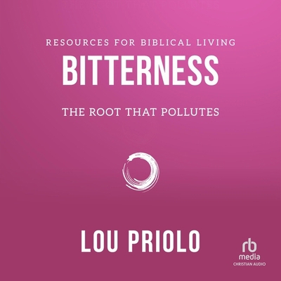 Bitterness: The Root That Pollutes            Book Cover