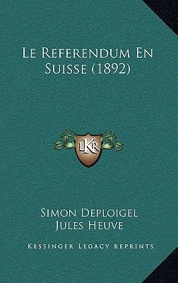 Le Referendum En Suisse (1892) [French] 1166836614 Book Cover