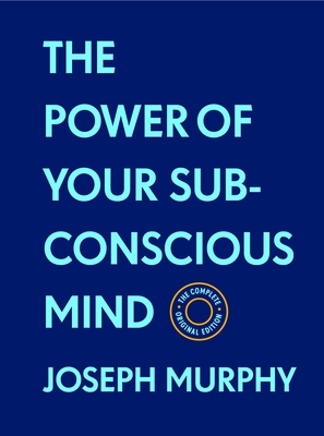 The Power of Your Subconscious Mind: The Comple... 1250844908 Book Cover