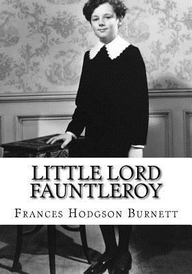 Little Lord Fauntleroy 1724646605 Book Cover