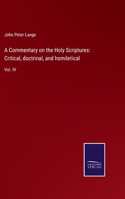 A Commentary on the Holy Scriptures: Critical, ... 3752560657 Book Cover