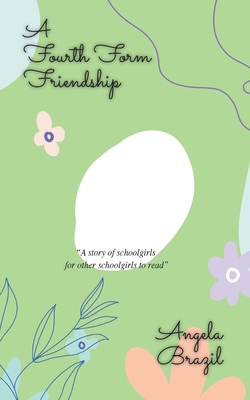 A Fourth Form Friendship 1641817135 Book Cover