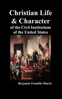 Christian Life and Character of the Civil Insti... 184902670X Book Cover