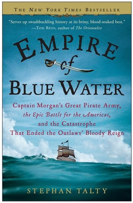 Empire of Blue Water: Captain Morgan's Great Pi... 0307236617 Book Cover