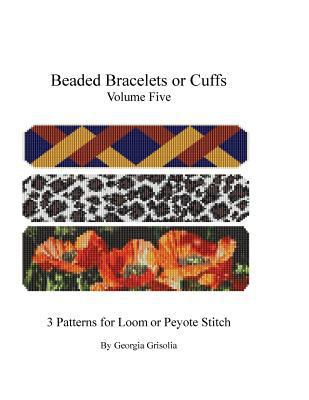 Beaded Bracelets or Cuffs: Bead Patterns by GGs... [Large Print] 1523465360 Book Cover