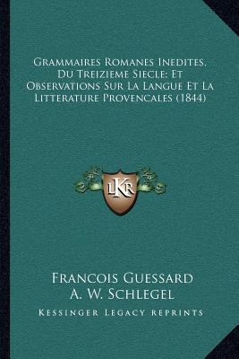 Grammaires Romanes Inedites, Du Treizieme Siecl... [French] 1168433231 Book Cover