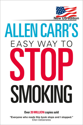 Allen Carr's Easy Way to Stop Smoking: New Us E... 0615482155 Book Cover