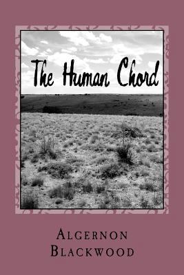 The Human Chord 1979938512 Book Cover