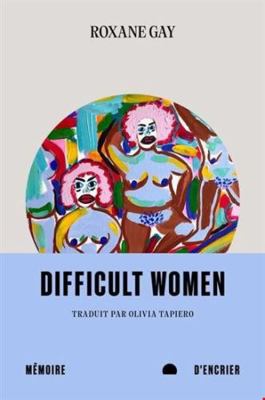 Difficult Women [French] 2897128402 Book Cover