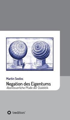 Negation des Eigentums: Abenteuerliche Pfade de... [German] 3734572118 Book Cover