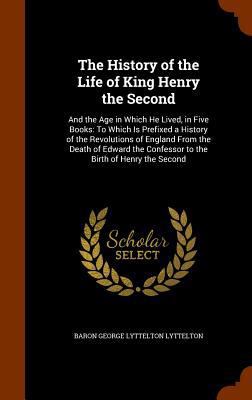 The History of the Life of King Henry the Secon... 1345816553 Book Cover