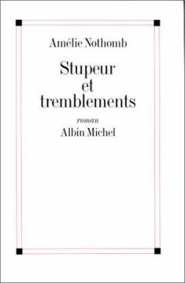 Stupeur Et Tremblements 2226109501 Book Cover
