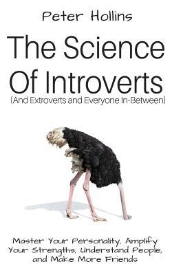 The Science of Introverts (And Extroverts and E... 1973868695 Book Cover