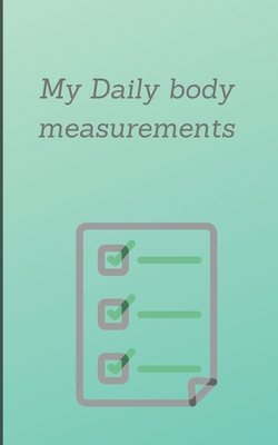 My Daily Body Measurements 4042989411 Book Cover