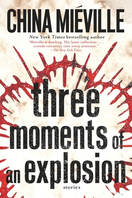 Three Moments of an Explosion: Stories 1101884789 Book Cover